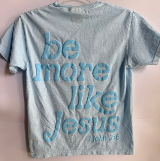 Baby Blue Be More Like Jesus Tee (Youth-Adult)