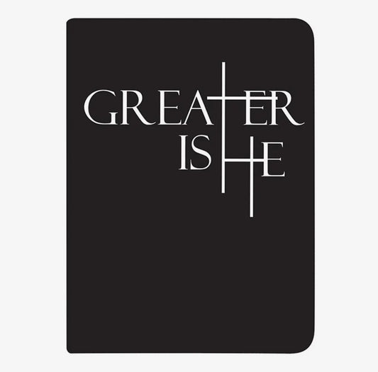 Greater Is He Journal