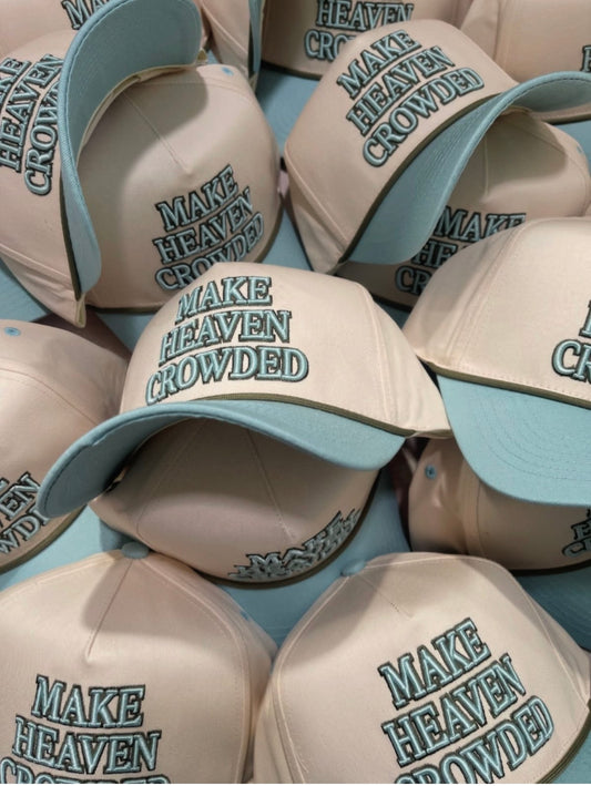 Make Heaven Crowded Trucker Hat